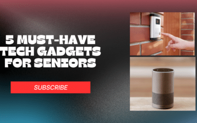 5 Must-Have Tech Gadgets for Seniors